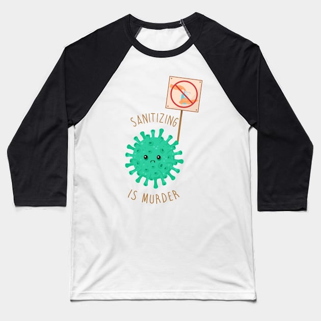 Sanitizing is... Baseball T-Shirt by twistedtee